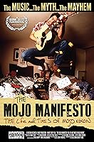 The Mojo Manifesto: The Life and Times of Mojo Nixon