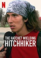 The Hatchet Wielding Hitchhiker