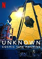 Unknown: Cosmic Time Machine