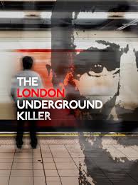 The London Underground Killer