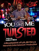 You Got Me Twisted!
