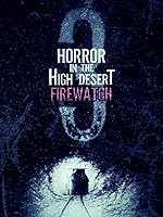 Horror in the High Desert 3: Firewatch