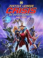 Justice League: Crisis on Infinite Earths, Part Three
