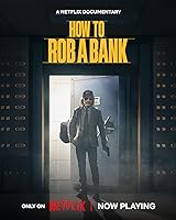 How to Rob a Bank